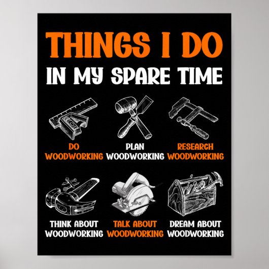 Poster Funny Woodworking Things I Do In My Spare Time  (Devant)