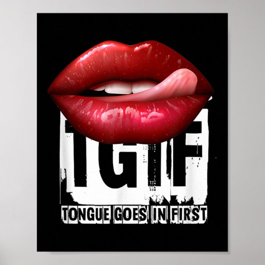 Poster Funny Y Quote Tgif Tongue Goes In First  (Devant)