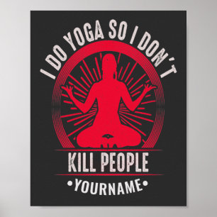 Poster Funny Yoga Je fais du yoga donc je ne tue pas les