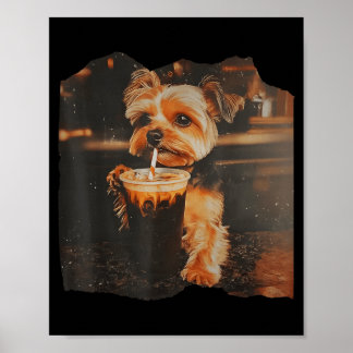 Poster Funny Yorkie Drinking Iced Coffee Cute Dog Meme