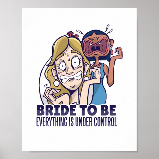 Poster Future mariée drôle tout est sous contrôle cadeau (Devant)
