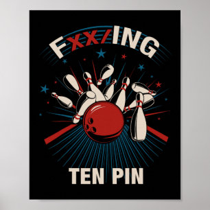 Poster Fxxing Ten Pin - Tee de bowling amusant pour homme