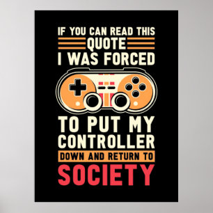 Poster Gamer A Été Forcé De Mettre Mon Contrôleur
