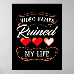 Poster Gamer Gift   Jeux Vidéo ruiné ma vie