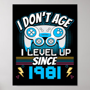 Poster Gamer I Don't Age I Level Up depuis 1981 Gaming Bi