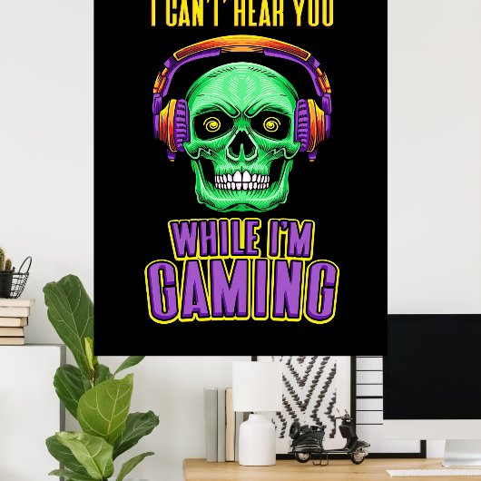 Poster Gamer Ne Peut Pas Vous Entendre Pendant Que Je Jou (Bureau à domicile)
