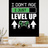 Poster Gamer ne vieillit pas Je viens juste de monter (Cuisine)
