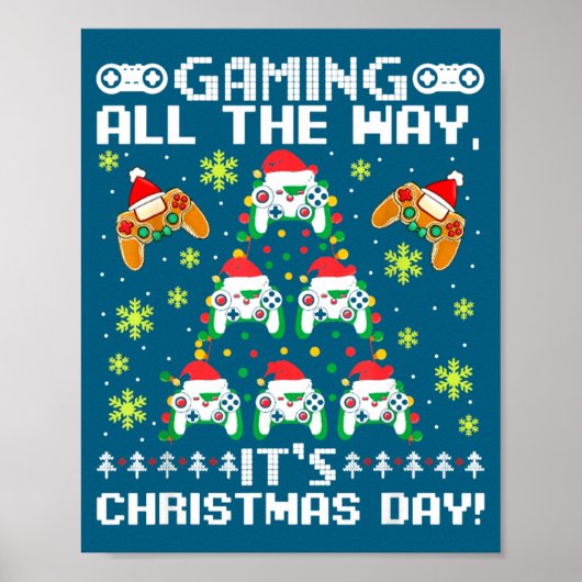Poster Gaming All The Way Its Christmas Day Video Gamer C (Devant)