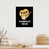 Poster Gar banjo Bean Funny Garbanzo Banjo Pun Dark BG (Cuisine)