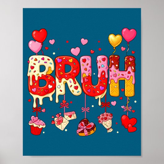 Poster Garçon Bruh Mème Saint Valentin Drip Glace Enfants (Devant)