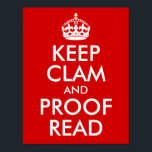 Poster Garder Clam et preuve Lire rouge<br><div class="desc">Une parodie de 'Keep Calm' pour les professeurs d'anglais. Vous pouvez modifier la couleur rouge vif de l'arrière - plan ou la taille et le libellé du texte.</div>
