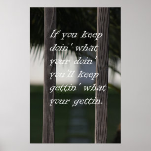 Poster Gardez Gettin Ce Que Vous Gettin