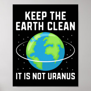 Poster Gardez La Terre Propre Il N'Est Pas Uranus Environ