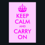 Poster Gardez le calme et continuez à imprimer<br><div class="desc">Créez votre propre design "Keep Calm and Carry On" basé sur l'affiche vintage des 2ÈME GUERRE MONDIALE britanniques. En plus de changer le libellé pour créer une parodie, customisez avec une couleur arrière - plan différente si vous voulez.</div>