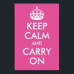 Poster Gardez le calme et continuez sur papier rose framb<br><div class="desc">Créez votre propre design "Keep Calm and Carry On" basé sur l'affiche vintage des 2ÈME GUERRE MONDIALE britanniques. En plus de changer le libellé pour créer une parodie, customisez avec une couleur arrière - plan différente si vous voulez. Vous pouvez également le customiser et régler les dimensions de l'affiche sur...</div>