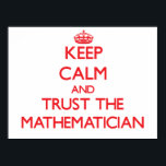 Poster Gardez le calme et faites confiance aux mathématic<br><div class="desc">Utilisez l'outil de recherche de mon magasin pour trouver d'autres marchandises mathématiques. Restez calme et faites confiance aux produits mathématiciens disponibles sur les chemises, les sweatshirts, les chemises pour enfants, les tongs pour nourrissons, les autocollants, les magnets et bien plus de vêtements mathématiques entièrement personnalisables à vos spécifications. Si vous...</div>