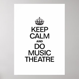 POSTER GARDEZ LE CALME ET FAITES DU THÉÂTRE DE MUSIQUE
