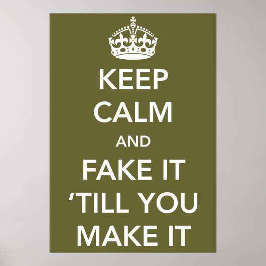Poster Gardez le calme et faites-le semblant jusqu'à ce q (Devant)