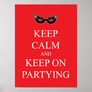Poster Gardez le calme et gardez sur l'affiche Partying