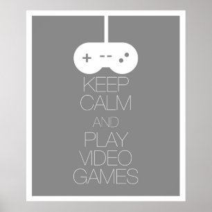 Poster Gardez le calme et jouez aux jeux vidéo