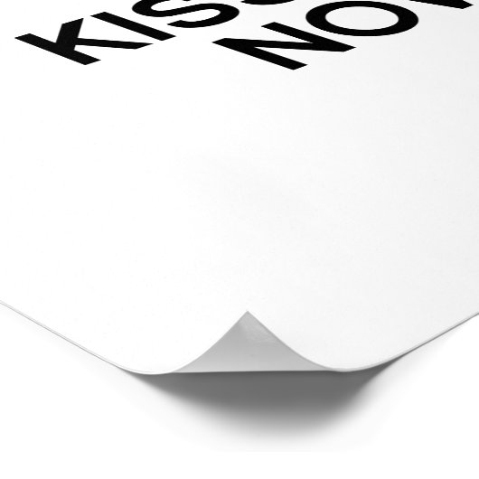 POSTER GARDEZ LE CALME ET KISSEZ-MOI MAINTENANT (Coin)