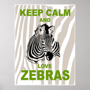 Poster Gardez le calme et l'amour Zebras Fun Animal Poste