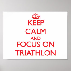 Poster Gardez le calme et le foyer sur le triathlon