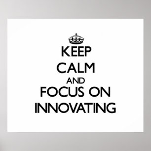 Poster Gardez le calme et le foyer sur l'innovation