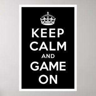 Poster Gardez le calme et le jeu allumés