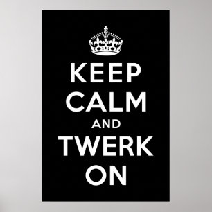 Poster Gardez le calme et le Twerk dessus