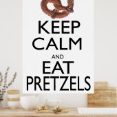 Poster Gardez le calme et mangez des Pretzels (Cuisine)