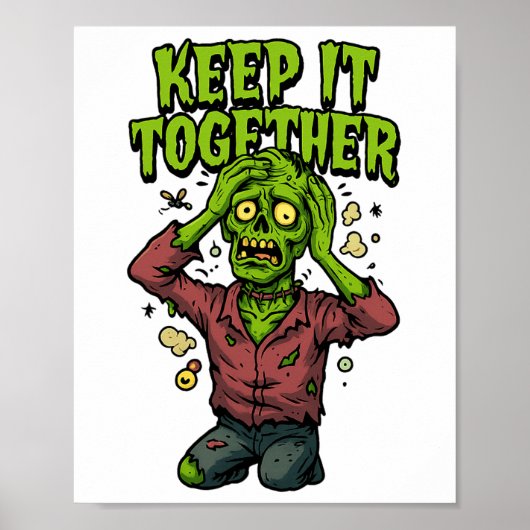 Poster Gardez-le ensemble - Drôle Zombie Pun Sarcastique (Devant)