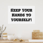 Poster Gardez vos mains à vous - Anti Bully (Cuisine)