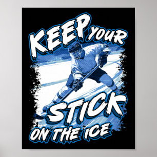 Poster Gardez Votre Bâton Sur La Glace, Dicton De Joueur