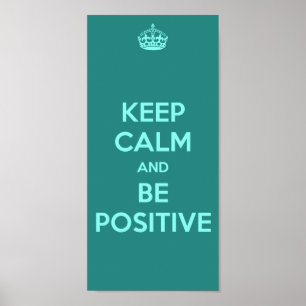 POSTER GARDEZ VOTRE CALME ET RESTEZ POSITIF