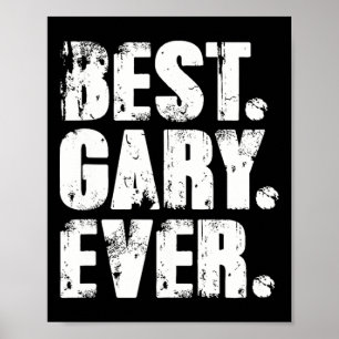 Poster Gary Ever Anniversaire Nom Chemise Humour Joke Gar
