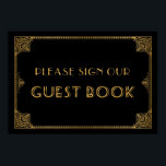 Poster Gatsby signe mariage inspiré Guest Book<br><div class="desc">Great Gatsby inspiré "Veuillez signer notre livre d'hôtes" signe mariage dans Art Déco Style 20's. Ajoutez une touche spéciale à votre mariage,  plus de signes mariages dans notre boutique ! http://www.zazzle.co.uk/designbyredline</div>
