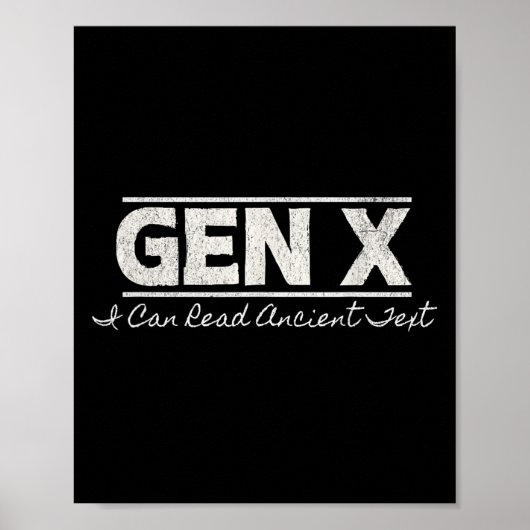 Poster Gen X I Can Read Ancienne Text - Distressed (Devant)