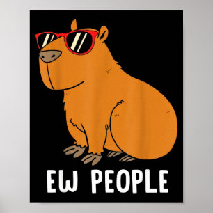 Poster Gens dégoûtants Citation drôle de capybara introve