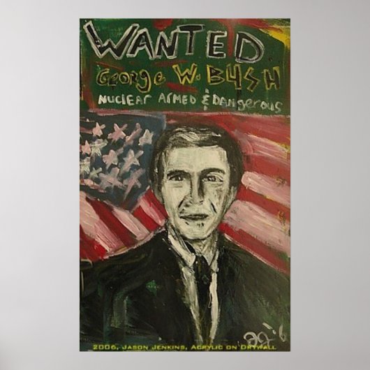 POSTER GEORGE W BUSH VOULAIT (Devant)