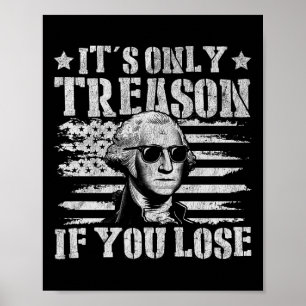 Poster George Washington Est La Seule Trahison Si Vous Pe