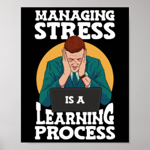 Poster Gérer Le Stress Est Un Processus D'Apprentissage S