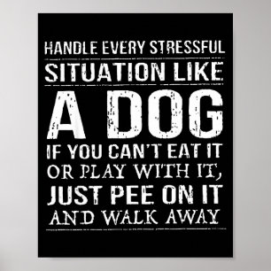 Poster Gérez chaque situation stressante comme un chien s