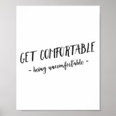 Poster Get Comfortable Being Uncomfortable Insrational Mo (Devant)