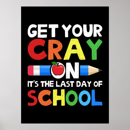 Poster Get Your Cray on Last Day (Devant)