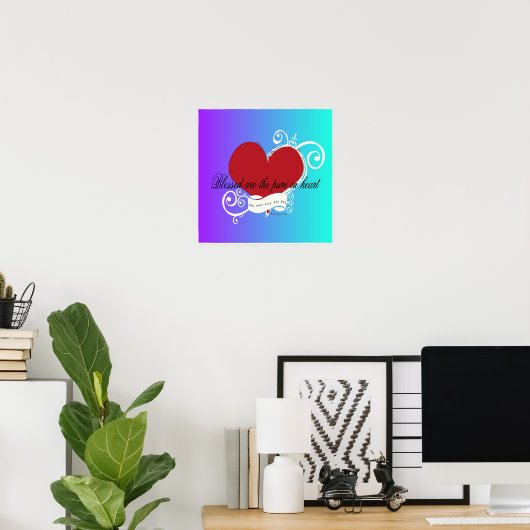 Poster - Gezegend is de Pure in Heart Matthew 5:8 (Thuiskantoor)