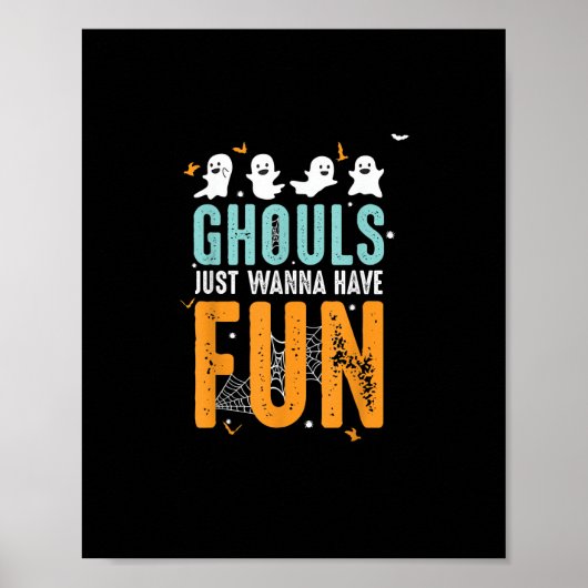 Poster Ghouls veut juste s'amuser drôle Costume d'Hallowe (Devant)
