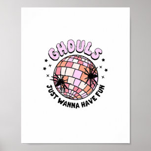 Poster Ghouls veut juste s'amuser Halloween Ghouls nuit
