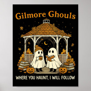 Poster Gilmore Ghouls Fantômes Où Tu As Hauné Je Follo