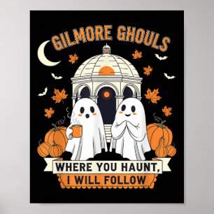 Poster Gilmore Ghouls Où Tu As Haunt Je Suis Hallo